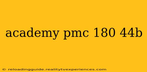 academy pmc 180 44b