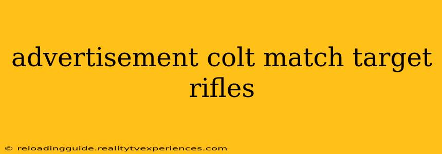 advertisement colt match target rifles