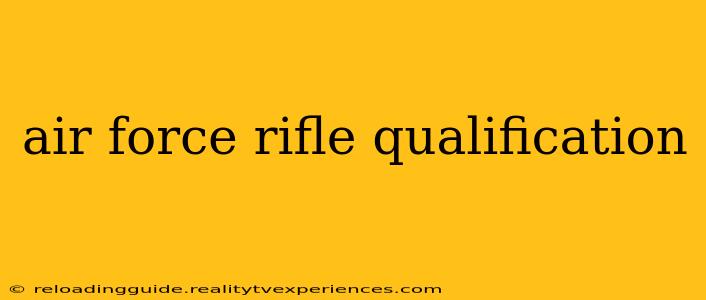 air force rifle qualification