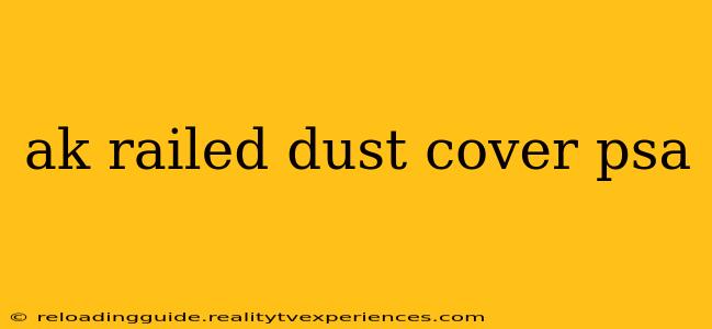 ak railed dust cover psa