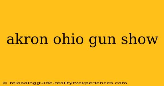 akron ohio gun show