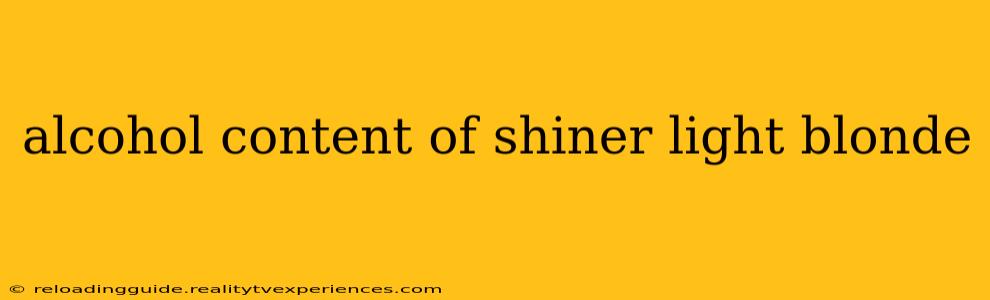 alcohol content of shiner light blonde