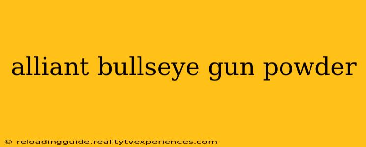 alliant bullseye gun powder