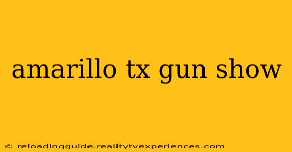 amarillo tx gun show