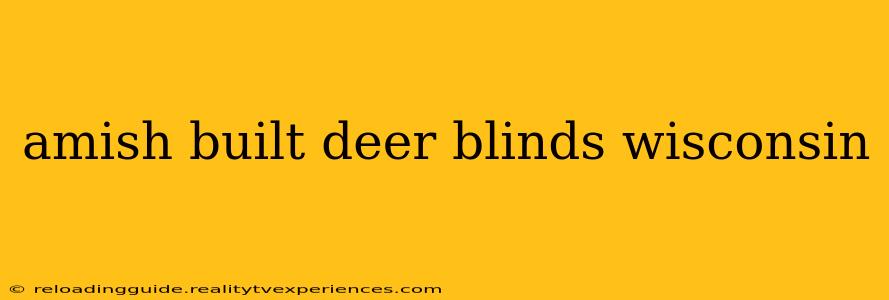 amish built deer blinds wisconsin