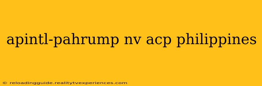 apintl-pahrump nv acp philippines