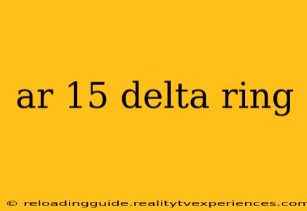 ar 15 delta ring