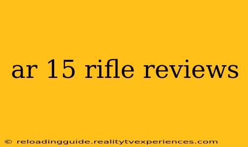 ar 15 rifle reviews