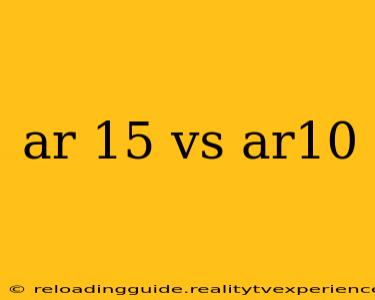 ar 15 vs ar10