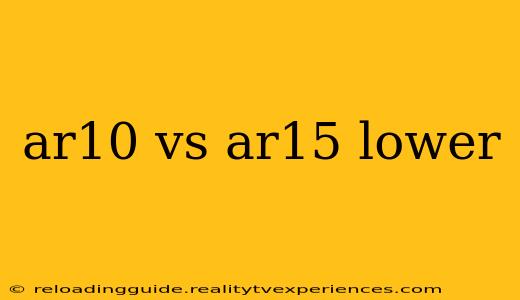 ar10 vs ar15 lower