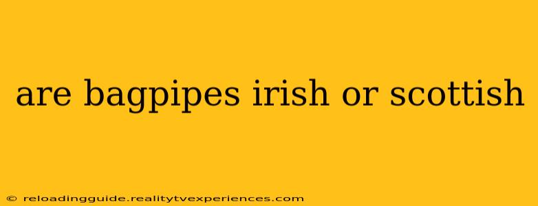 are bagpipes irish or scottish