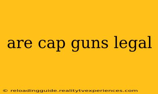 are cap guns legal