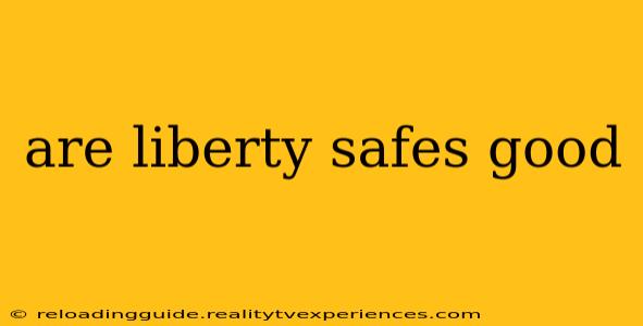 are liberty safes good