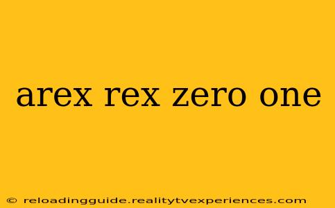 arex rex zero one