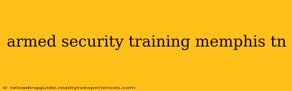 armed security training memphis tn