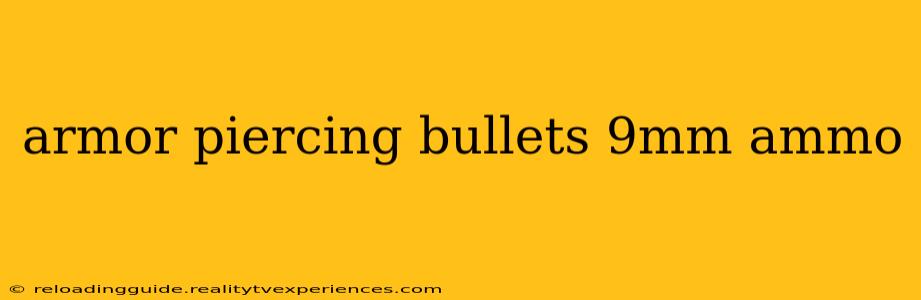 armor piercing bullets 9mm ammo