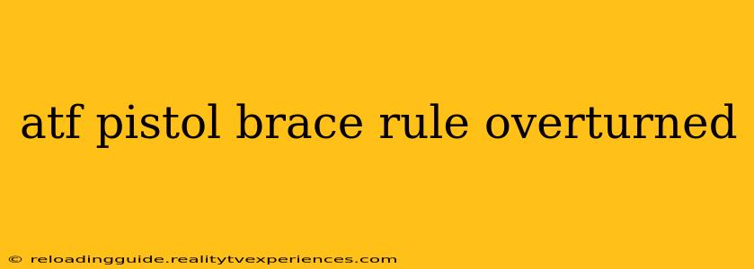 atf pistol brace rule overturned