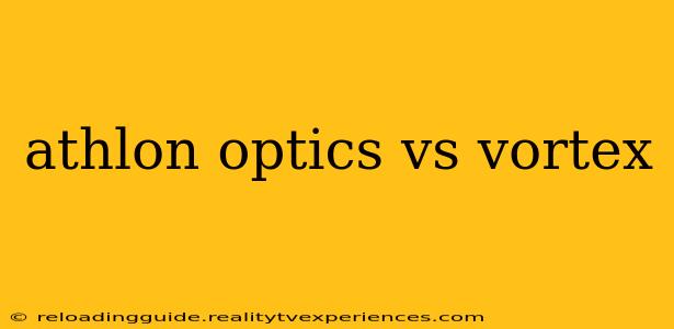 athlon optics vs vortex