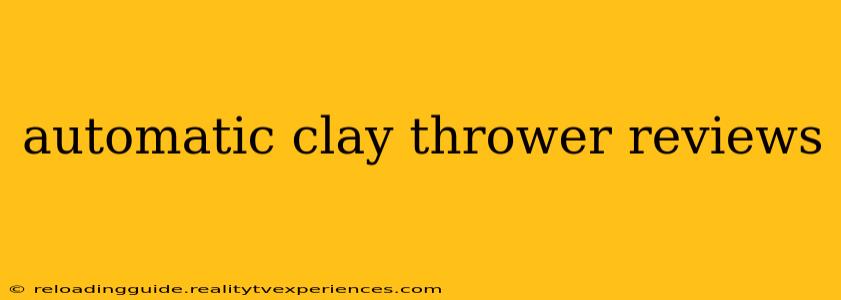 automatic clay thrower reviews