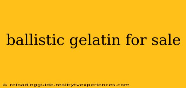 ballistic gelatin for sale