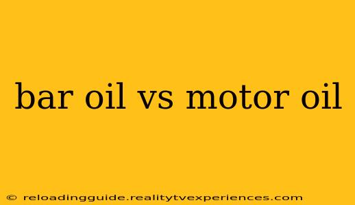 bar oil vs motor oil