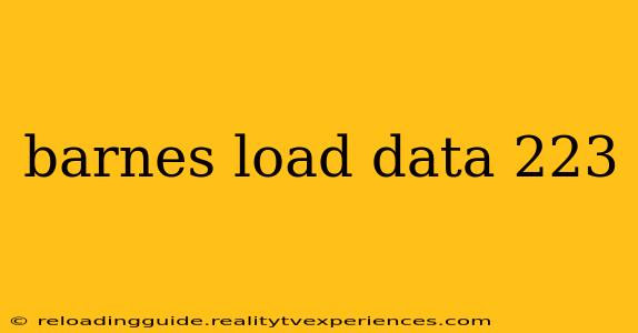 barnes load data 223