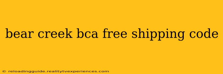 bear creek bca free shipping code