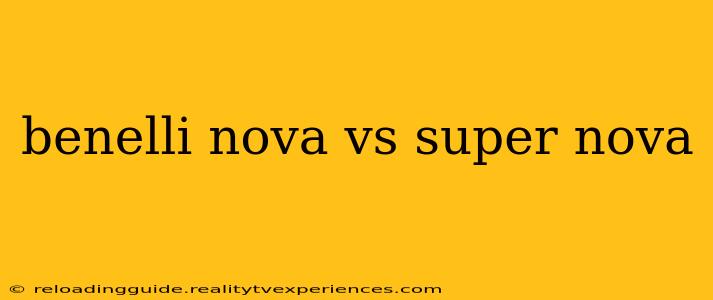 benelli nova vs super nova