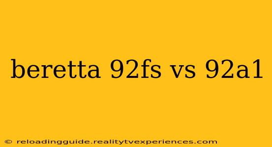 beretta 92fs vs 92a1