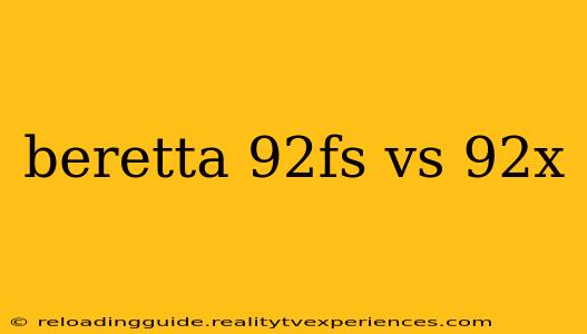 beretta 92fs vs 92x