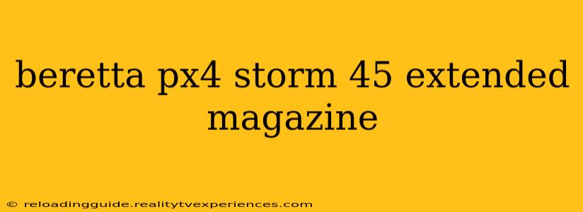 beretta px4 storm 45 extended magazine