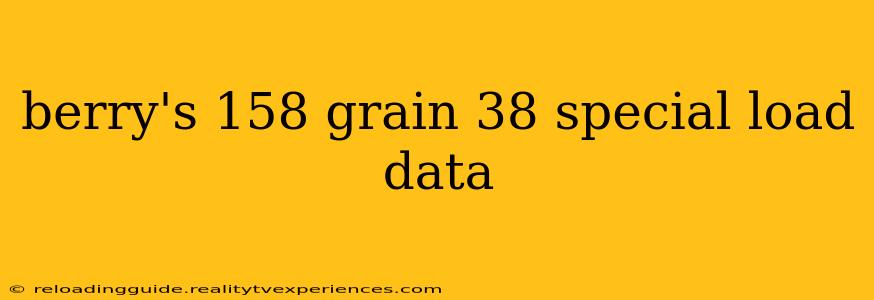 berry's 158 grain 38 special load data