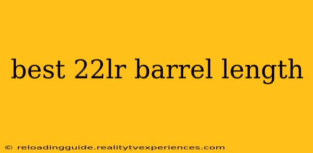 best 22lr barrel length