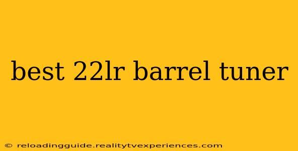 best 22lr barrel tuner