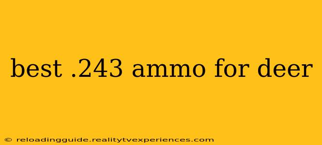 best .243 ammo for deer