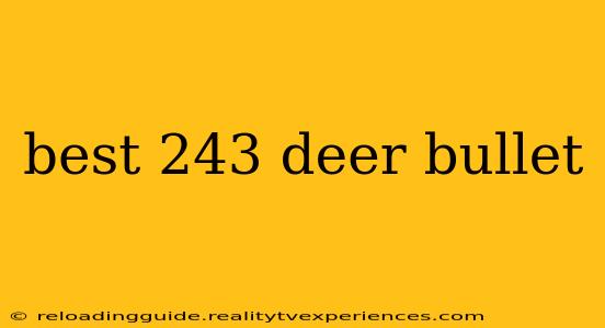 best 243 deer bullet