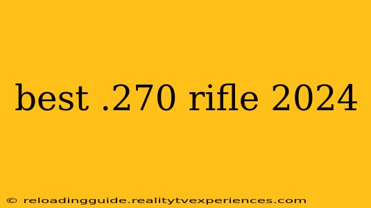 best .270 rifle 2024