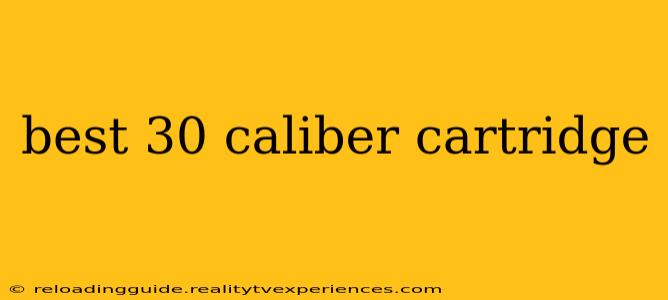 best 30 caliber cartridge