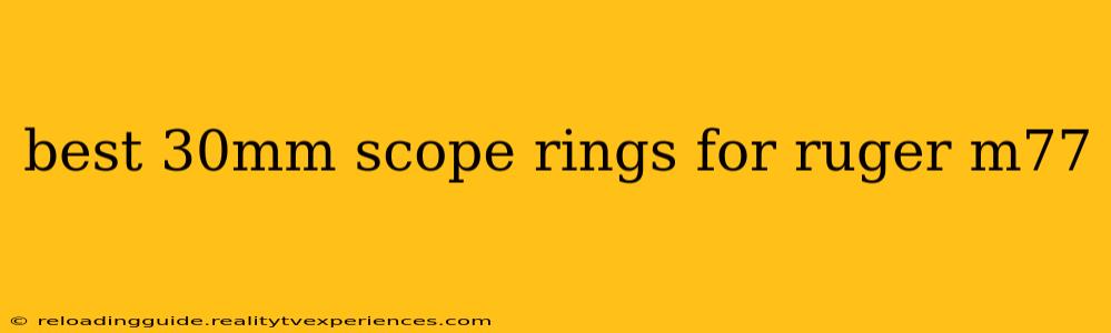 best 30mm scope rings for ruger m77