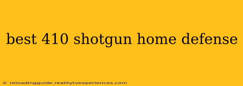 best 410 shotgun home defense