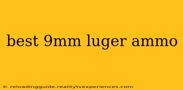 best 9mm luger ammo