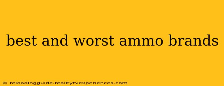 best and worst ammo brands