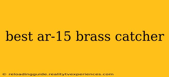 best ar-15 brass catcher