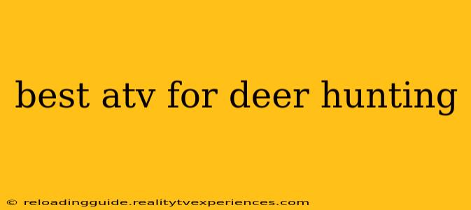 best atv for deer hunting