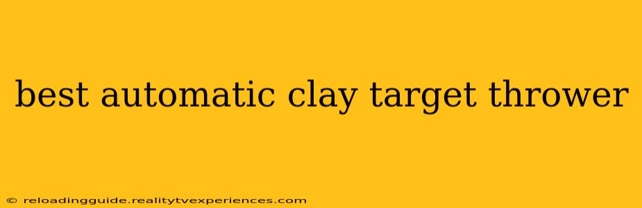 best automatic clay target thrower