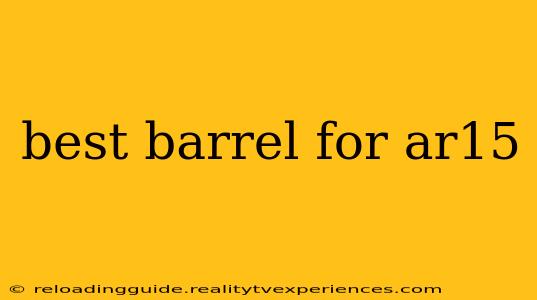 best barrel for ar15