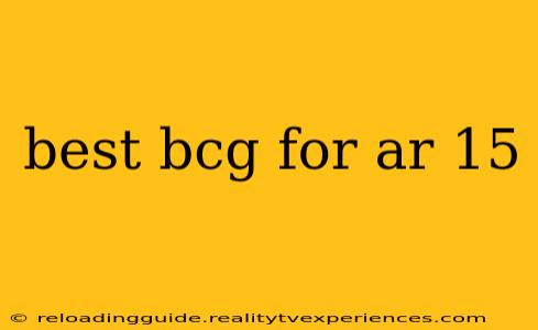 best bcg for ar 15