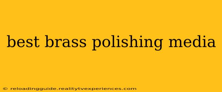 best brass polishing media