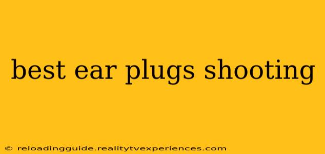 best ear plugs shooting