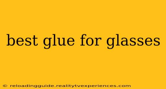 best glue for glasses